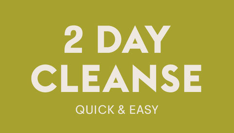 2 DAY CLEANSE